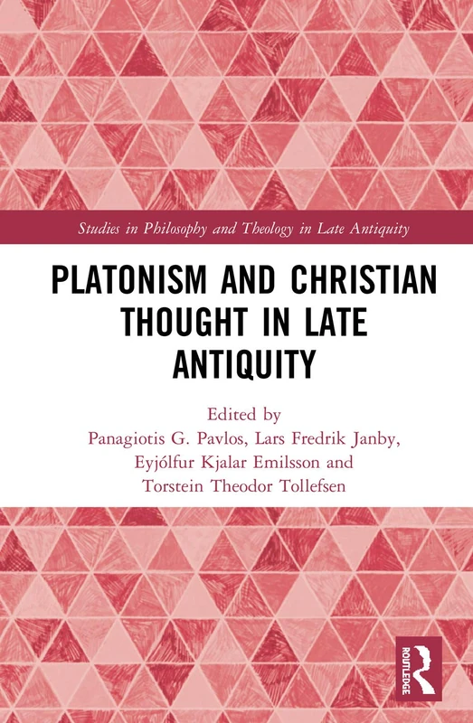 Routledge Platonism and Christian Thought in Late Antiquity