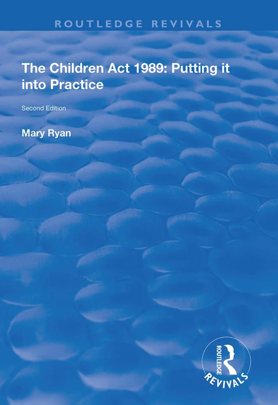 The Children Act 1989: Putting it into Practice (Routledge Revivals)