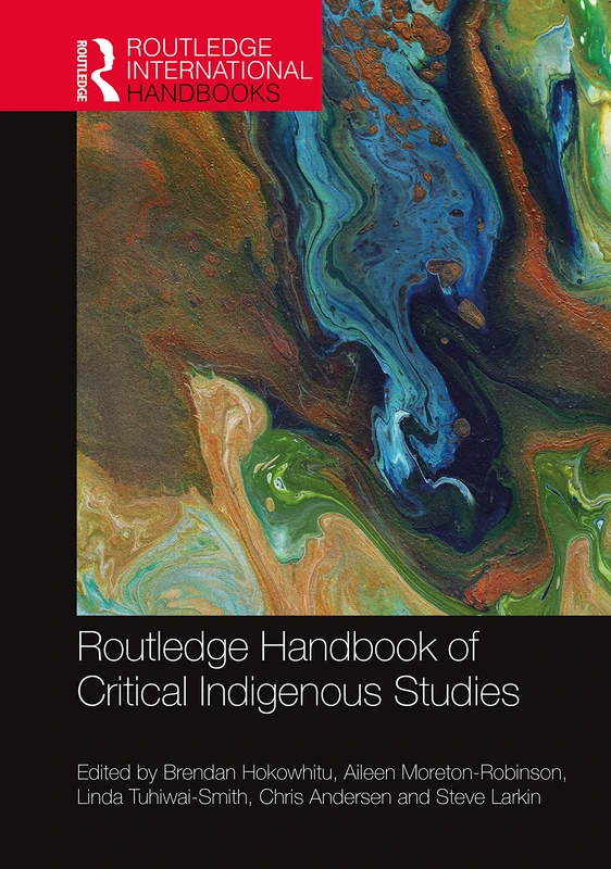 Routledge Handbook of Critical Indigenous Studies - Book