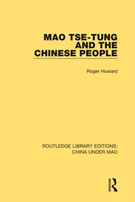Routledge Mao Tse-tung and the Chinese People - China Under Mao
