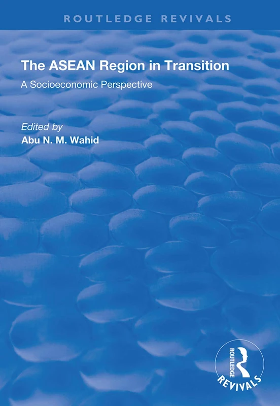 The ASEAN Region in Transition: A Socioeconomic Perspective (Routledge Revivals)