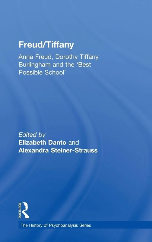 Routledge Freud/Tiffany: Psychoanalysis and Education History