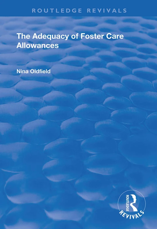 The Adequacy of Foster Care Allowances (Routledge Revivals)
