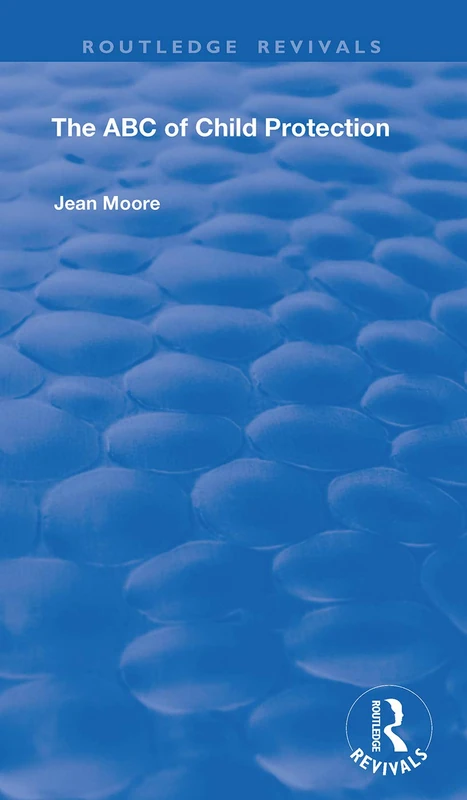 The ABC of Child Protection (Routledge Revivals)