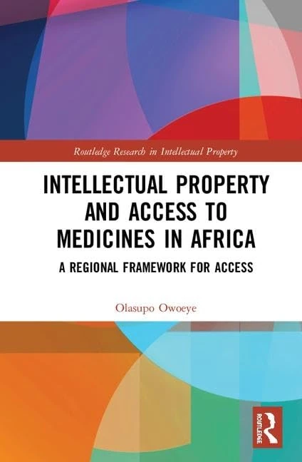 Routledge Intellectual Property and Access to Medicines in Africa