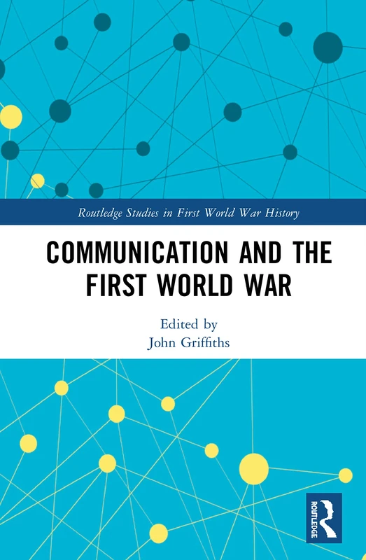 Routledge Communication and the First World War History Book