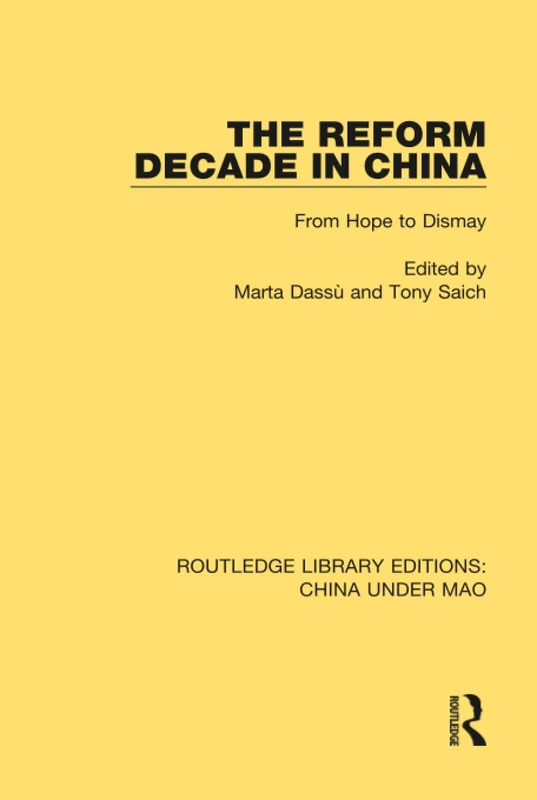 Routledge The Reform Decade in China: From Hope to Dismay