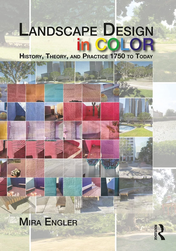 Routledge Landscape Design in Color - History and Theory Book