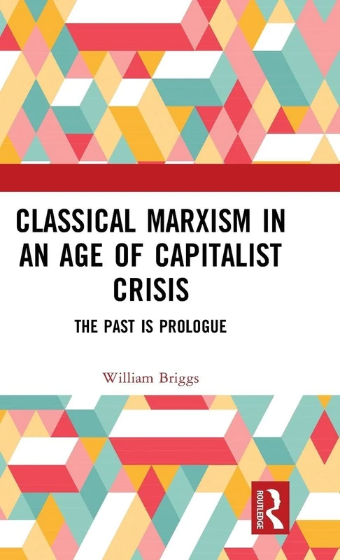 Routledge - Classical Marxism in an Age of Capitalist Crisis