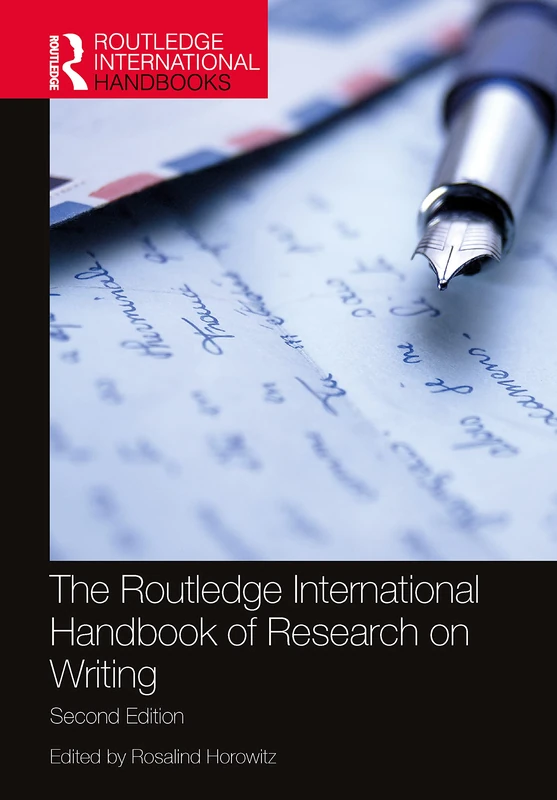 The Routledge International Handbook of Research on Writing (Routledge Handbooks in Communication Studies)
