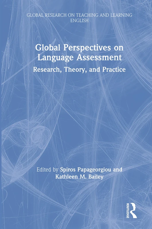 Routledge Global Perspectives on Language Assessment Book