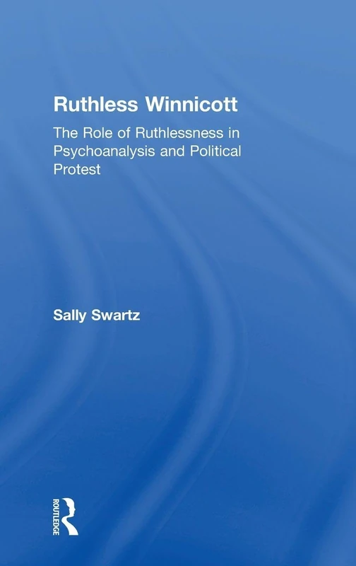 Ruthless Winnicott: The role of ruthlessness in psychoanalysis and political protest - Image 1