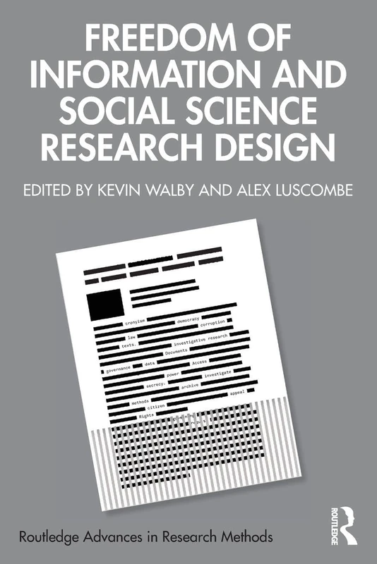 Freedom of Information and Social Science Research Design (Routledge Advances in Research Methods)