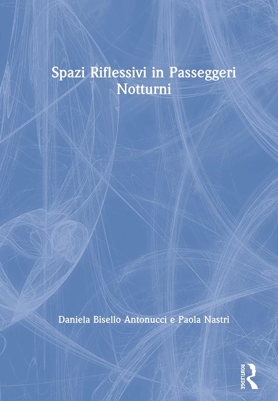 Routledge Spazi Riflessivi in Passeggeri Notturni - Italian Book - Image 1