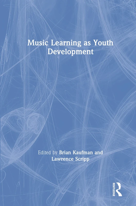 Routledge - Music Learning as Youth Development Book