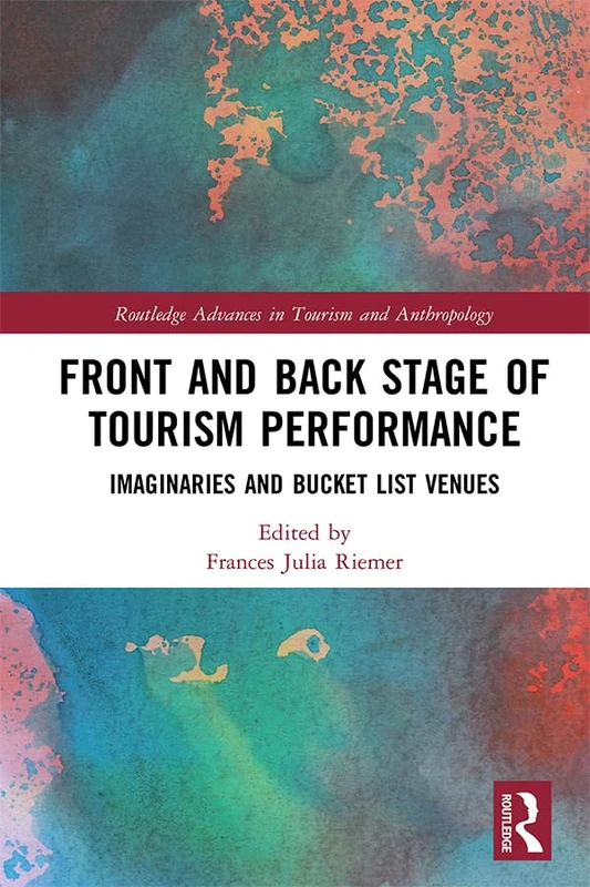 Routledge Front and Back Stage of Tourism Performance Book