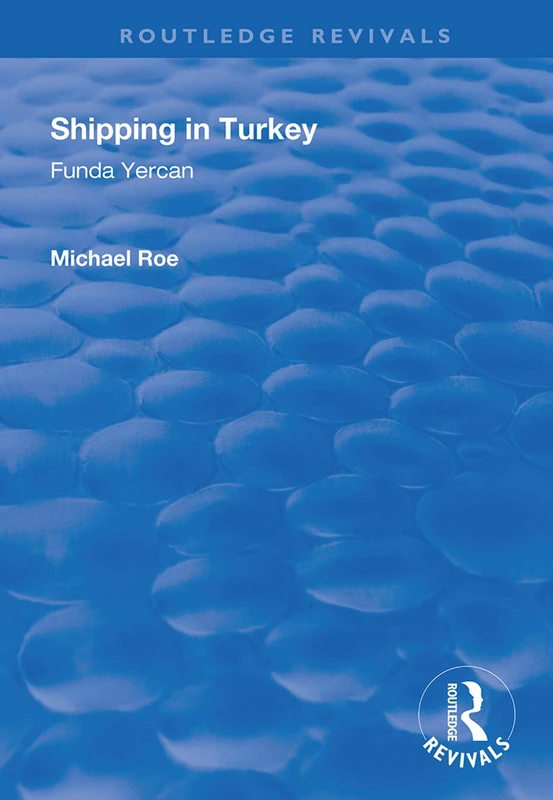 Shipping in Turkey: A Marketing Analysis of the Passenger Ferry Sector (Routledge Revivals)