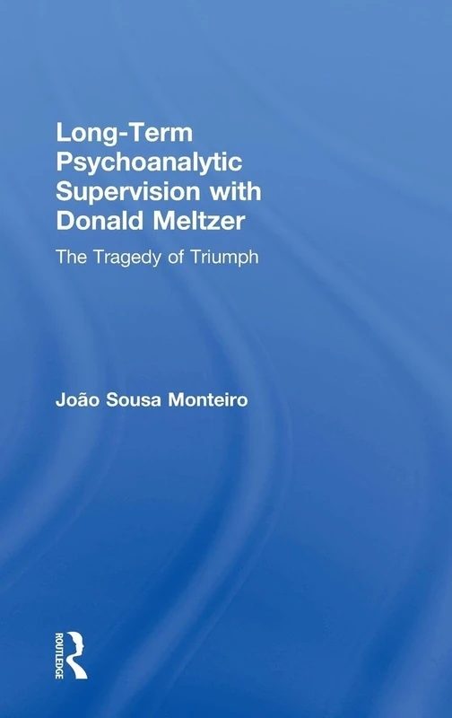 Routledge Long-Term Psychoanalytic Supervision by Donald Meltzer