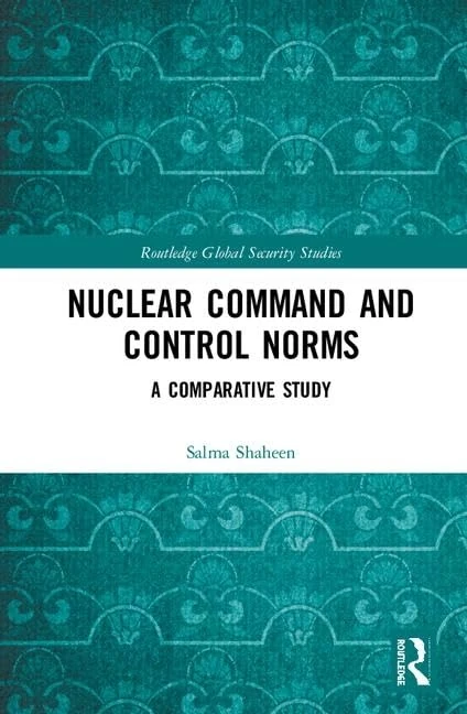Routledge Nuclear Command and Control Norms Comparative Study