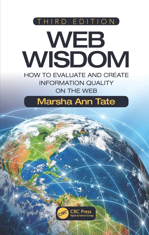 CRC Press Web Wisdom: Information Quality on the Web, 3rd Ed