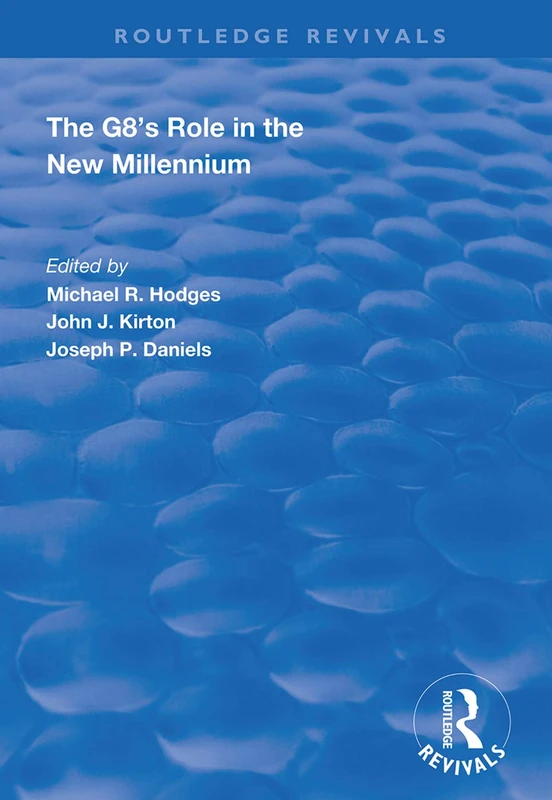 The G8's Role in the New Millennium (Routledge Revivals)