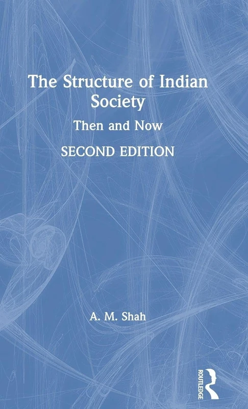 The Structure of Indian Society: Then and Now