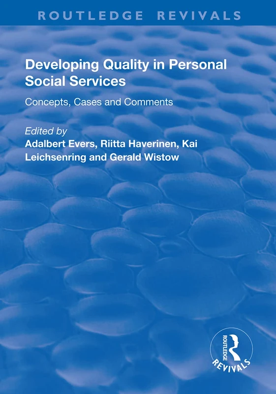 Developing Quality in Personal Social Services: Concepts, Cases and Comments (Routledge Revivals)
