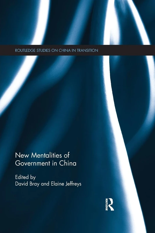 New Mentalities of Government in China (Routledge Studies on China in Transition)