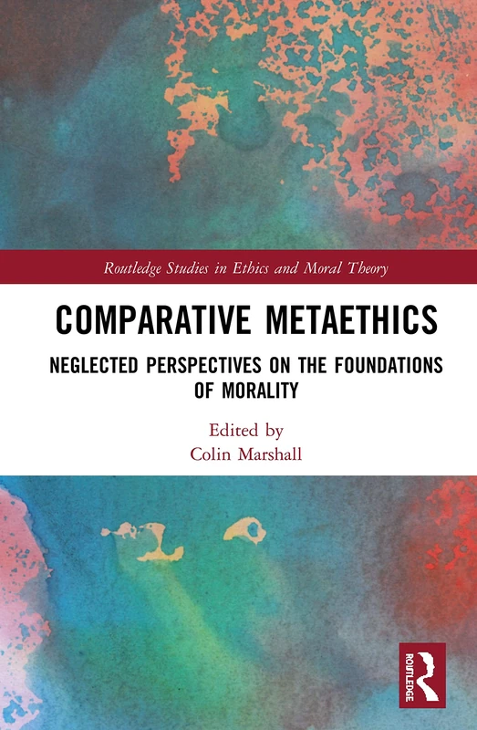 Routledge Comparative Metaethics - Foundations of Morality