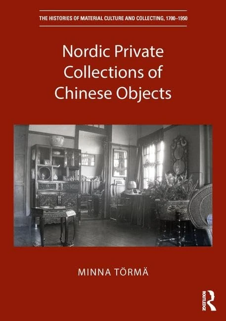 Routledge - Nordic Private Collections of Chinese Objects Book