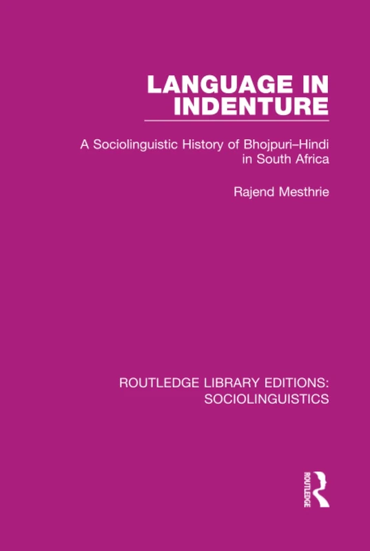 Routledge Language in Indenture: Bhojpuri-Hindi History