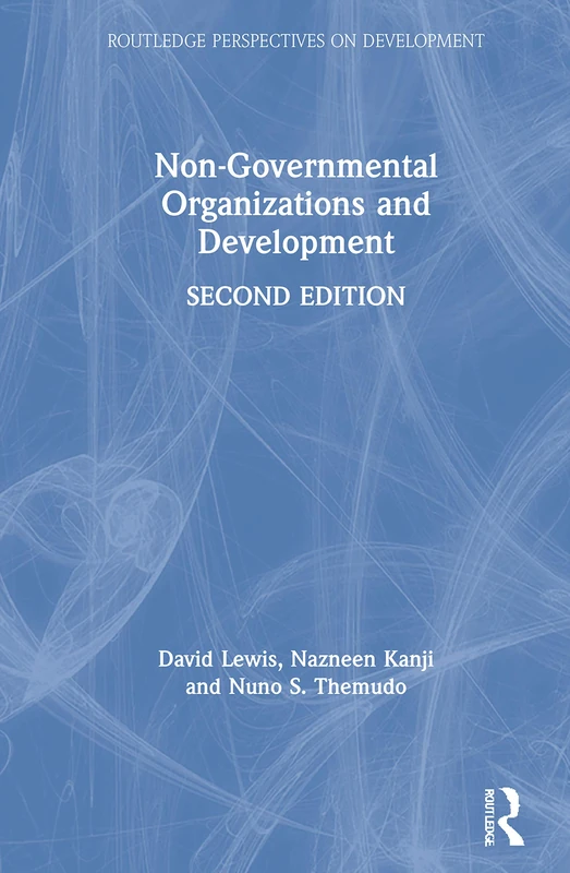 Non-Governmental Organizations and Development (Routledge Perspectives on Development)