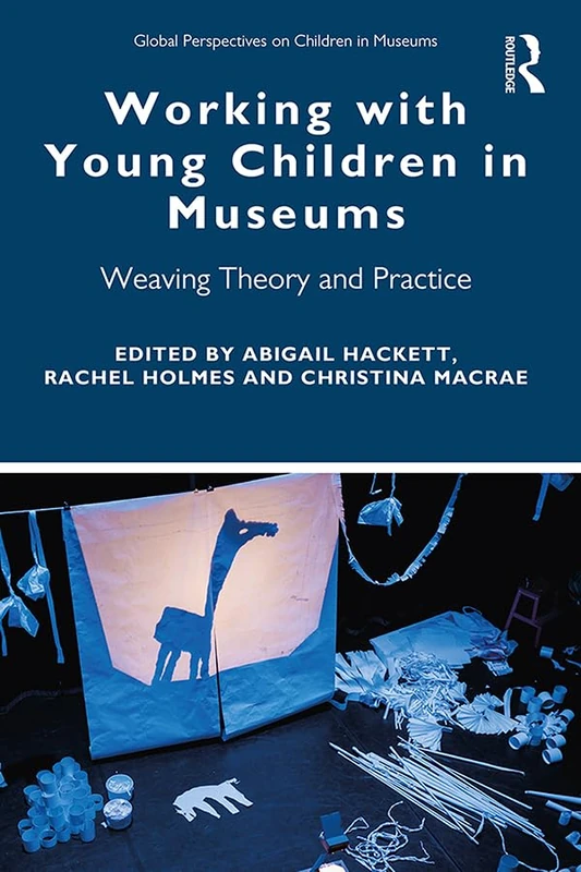 Routledge: Working with Young Children in Museums Book