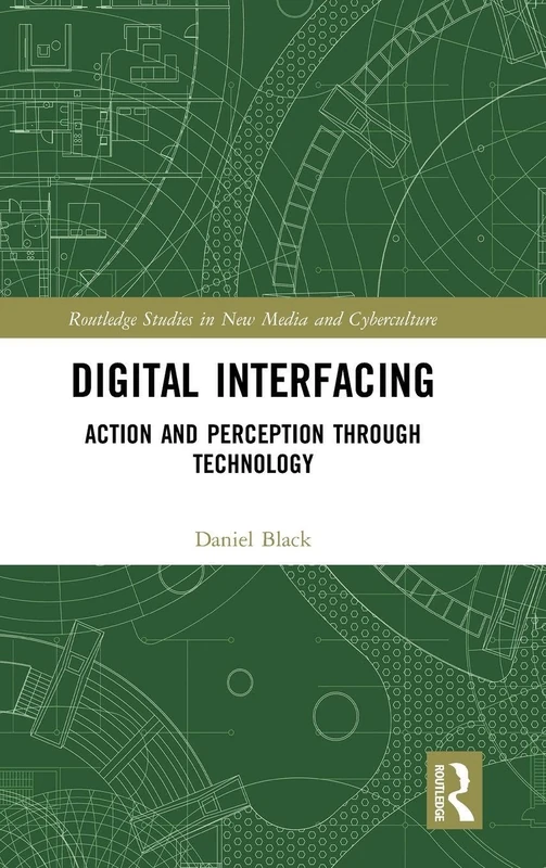 Routledge Digital Interfacing - Action and Perception Book - Image 1