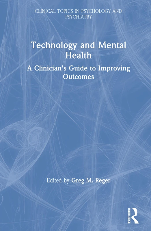 Routledge Technology and Mental Health: A Clinician's Guide