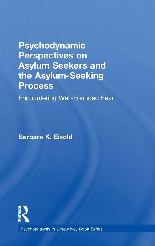 Routledge Psychodynamic Perspectives on Asylum Seekers Book