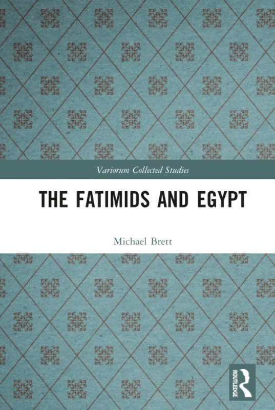 Routledge - The Fatimids and Egypt: 1077 (Variorum Collected Studies)