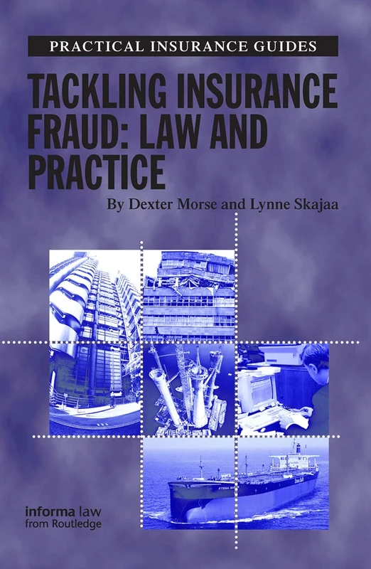 Tackling Insurance Fraud: Law and Practice (Practical Insurance Guides)