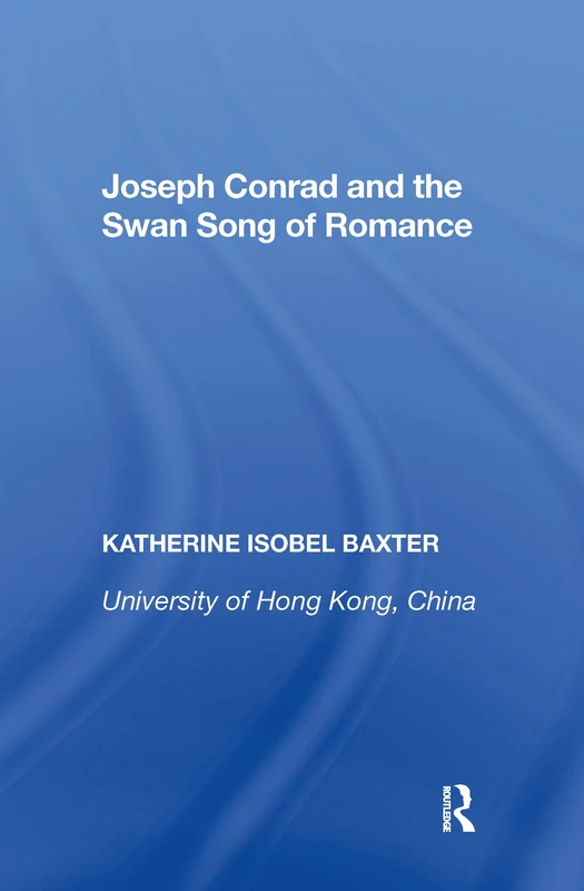 Joseph Conrad and the Swan Song of Romance
