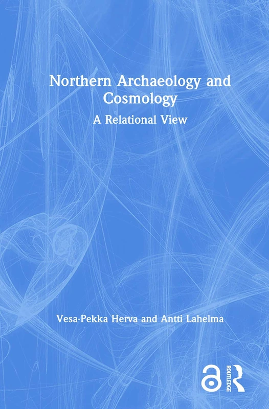 Routledge - Northern Archaeology and Cosmology Book
