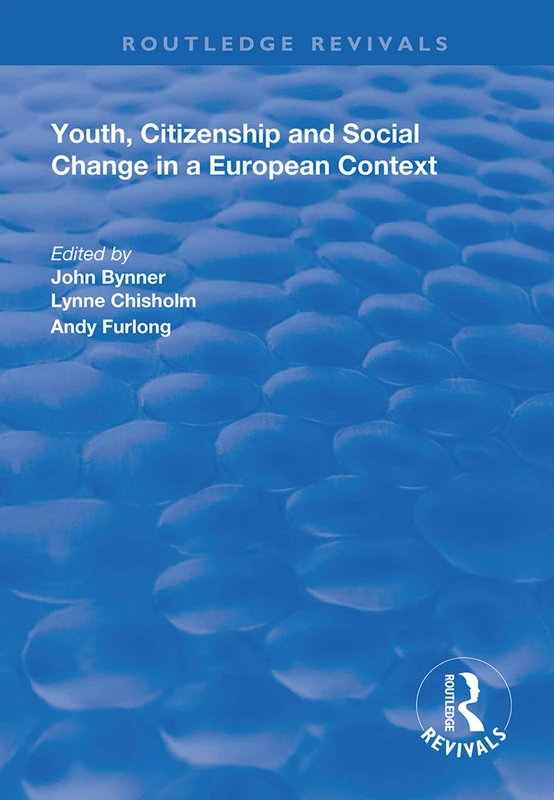Youth, Citizenship and Social Change in a European Context (Routledge Revivals)