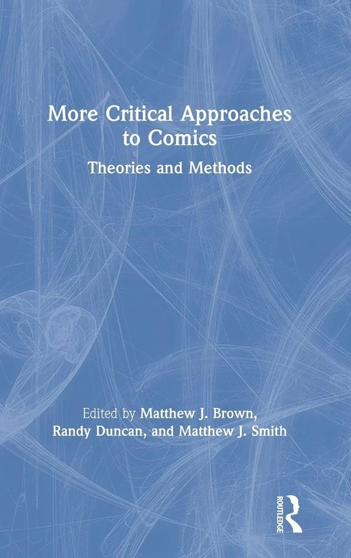 Routledge More Critical Approaches to Comics - Textbook
