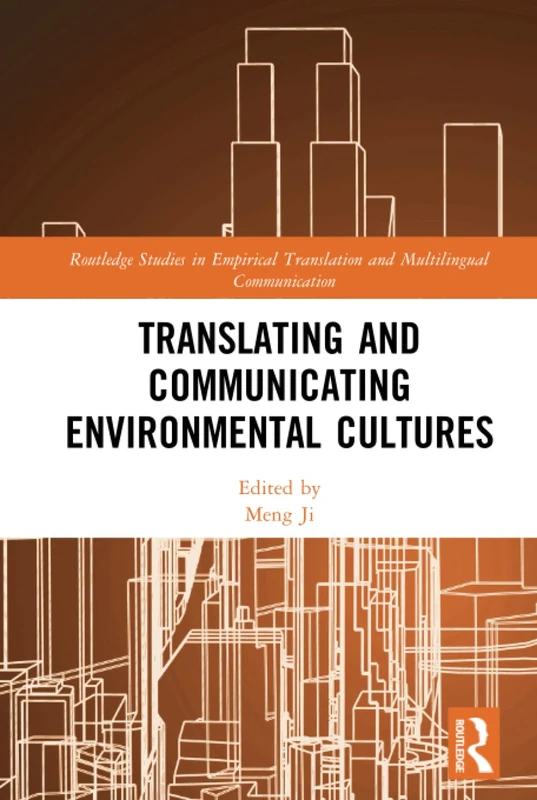 Routledge Translating and Communicating Environmental Cultures