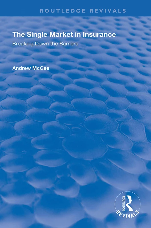 The Single Market in Insurance: Breaking Down the Barriers (Routledge Revivals)