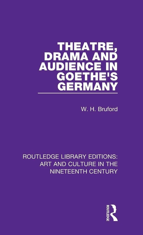 Routledge Theatre, Drama and Audience in Goethe's Germany