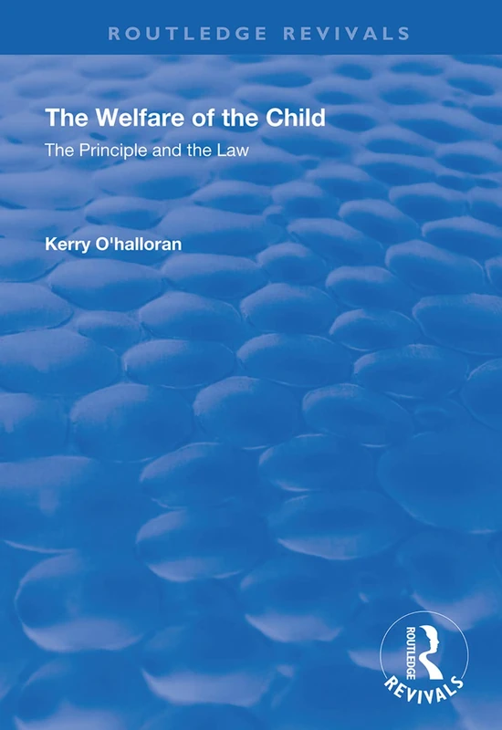 Routledge The Welfare of the Child: The Principle and the Law