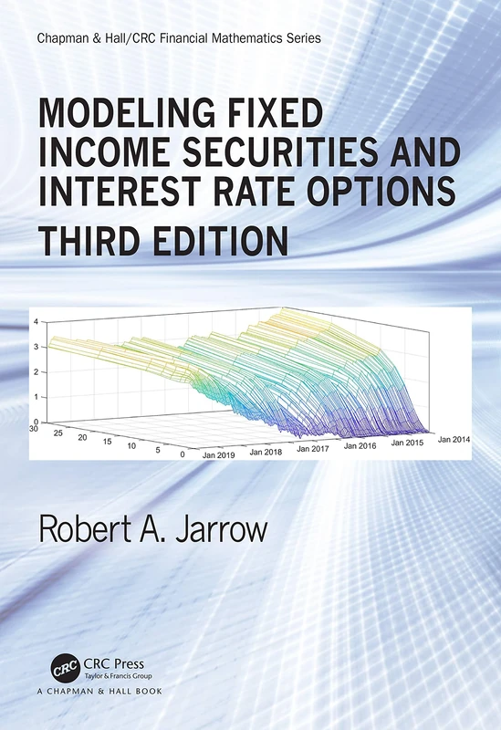 Modeling Fixed Income Securities and Interest Rate Options (Chapman and Hall/CRC Financial Mathematics Series)