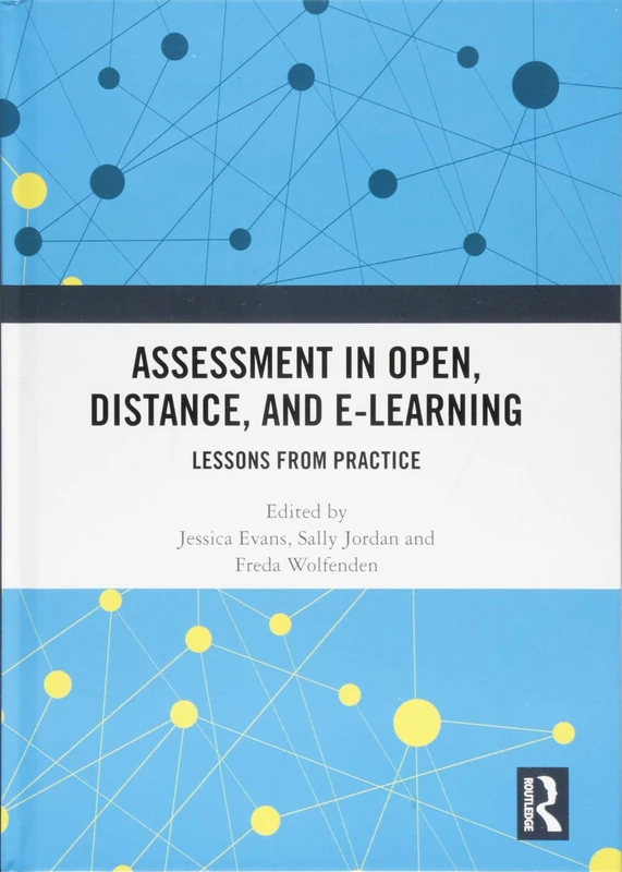Assessment in Open, Distance, and e-Learning: Lessons from Practice