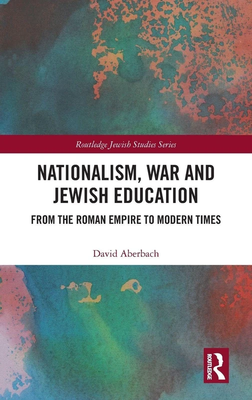 Routledge Nationalism, War and Jewish Education Book
