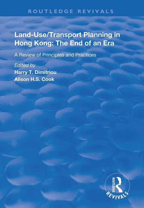 Land-use/Transport Planning in Hong Kong: A Review of Principles and Practices (Routledge Revivals) - Image 1